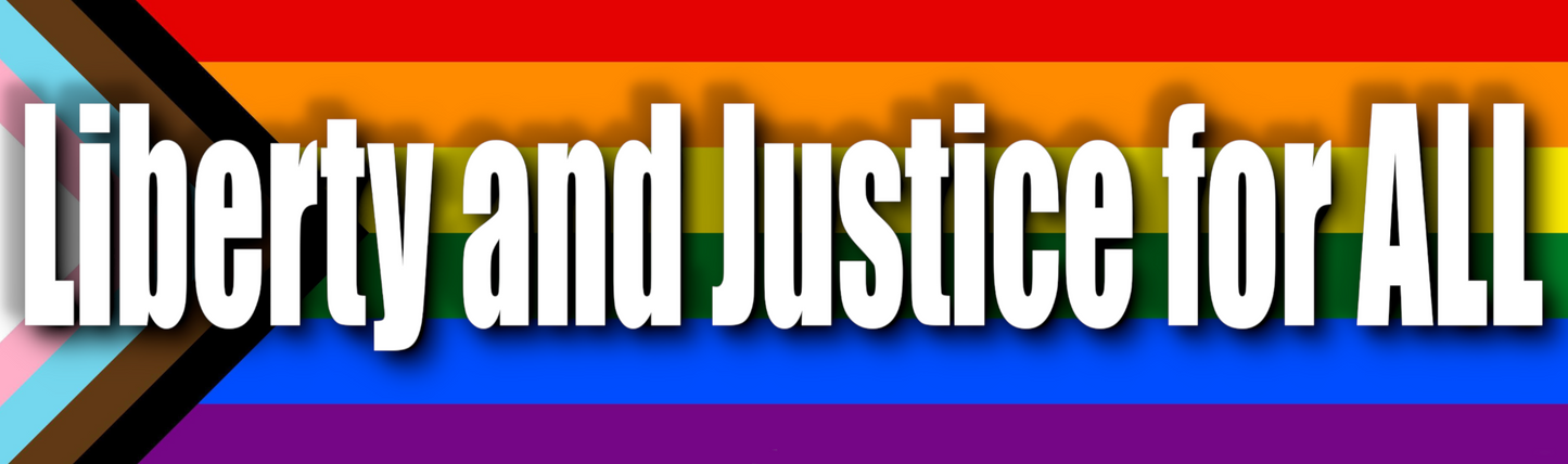 Liberty and Justice for ALL bumper sticker