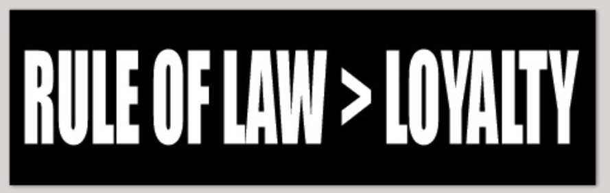 Rule of Law > Loyalty bumper sticker